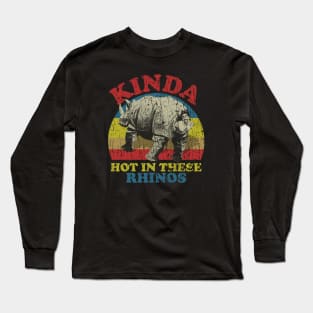 RETRO STYLE - ACE RHINOS - KINDA HOT IN THESE RHINOS 70S Long Sleeve T-Shirt